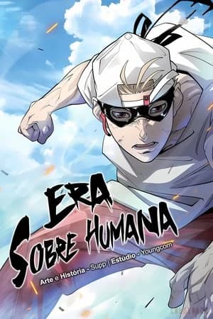 Era Sobre-Humana